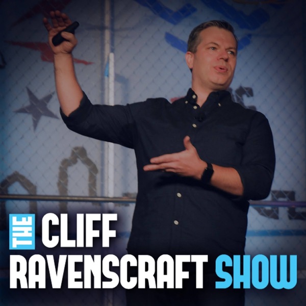 The Cliff Ravenscraft Show | Take Your Message, Your Business and Your Life To The Next Level