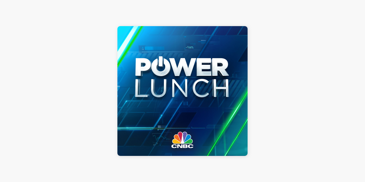 Power Lunch on Apple Podcasts