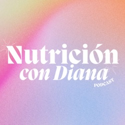 Nutrición con Diana 