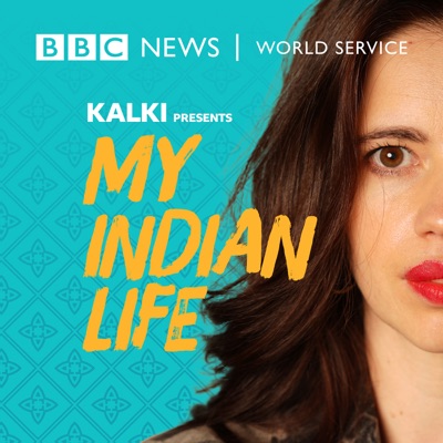 Kalki Presents: My Indian Life:BBC World Service