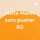 Hvite Menn som pusher 80