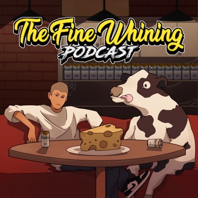 The Fine Whining Podcast