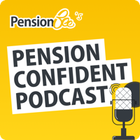 The Pension Confident Podcast