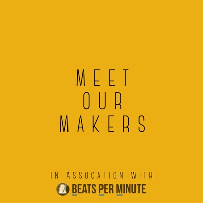 Meet Our Makers:Meet OurMakers