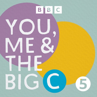 You, Me and the Big C: Putting the can in cancer You, Me and the Big C: Putting the can in cancer