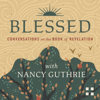Blessed: Conversations on the Book of Revelation with Nancy Guthrie - Crossway