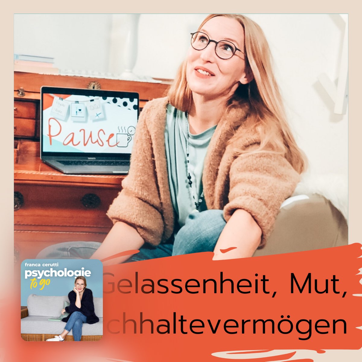 Gelassenheit, Mut, Durchhaltev Psychologie to go! Apple Podcasts