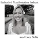 Embodied Manifestation Podcast