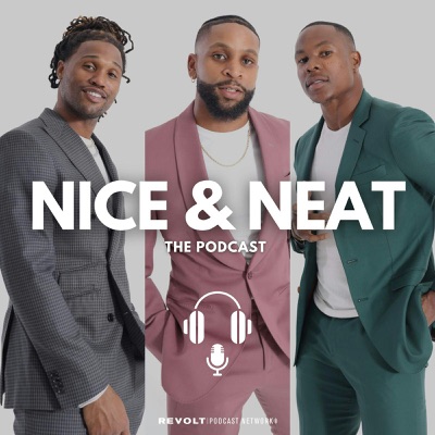 Nice & Neat The Podcast