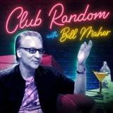 Image of Club Random with Bill Maher podcast