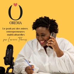 Orèma Podcast 