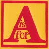 A is For...