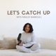 Let’s Catch Up Podcast