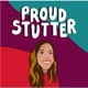 Proud Stutter