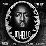 Othello - Put Out