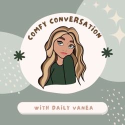 Comfy Conversation with Vanessa 