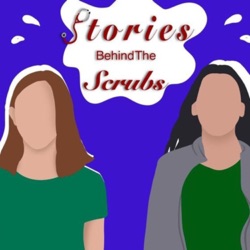 Stories Behind The Scrubs