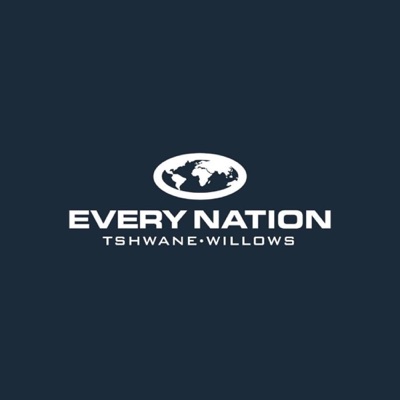 Every Nation Tshwane - Willows Podcast Every Nation Tshwane - Willows Podcast