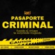 Pasaporte Criminal, Crímenes y Viajes