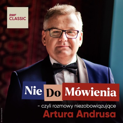 NieDoMówienia, czyli rozmowy niezobowiązujące Artura Andrusa  w RMF Classic:RMF Classic