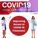 3/1/2022 - Improving Access to COVID-19 Treatment