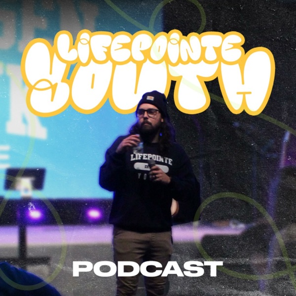 Lifepointe Youth Audio Podcast