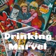 Drinking Marvel