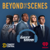 Beyond the Scenes from The Daily Show - Comedy Central & iHeartPodcasts