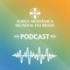 Podcast - Igreja Messiânica Mundial do Brasil