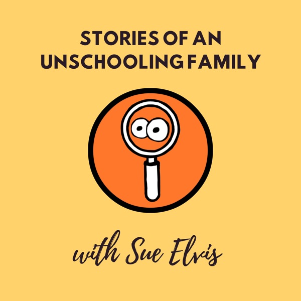 Stories of an Unschooling Family