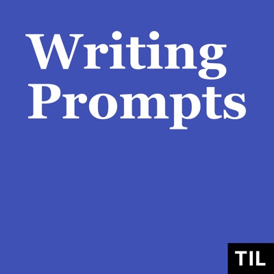 TIL: Writing Prompts:TIL