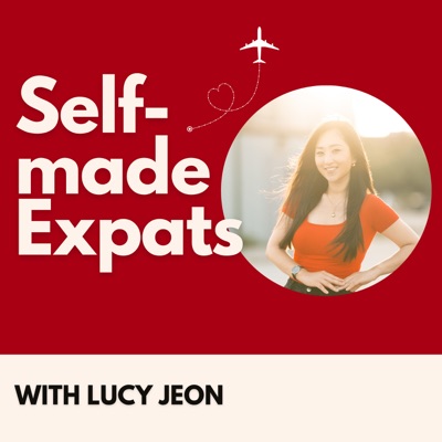 Self-Made Expats with Lucy Jeon