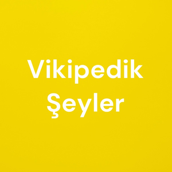 Vikipedik Şeyler