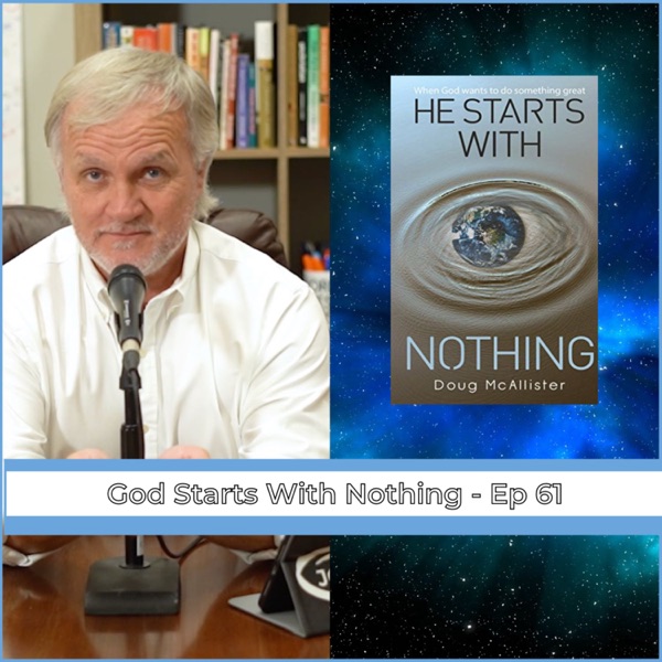 Ep 61 | God Starts With Nothing photo