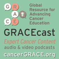GRACEcast Cancer 101 Audio podcast