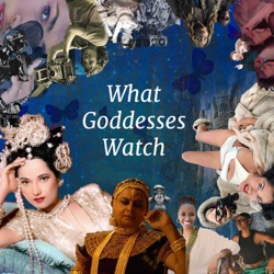 What Goddesses Watch