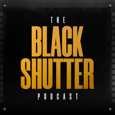 The Black Shutter Podcast The Black Shutter Podcast