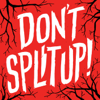 Don't Split Up! - A Norville Rogers Podcast