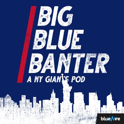 Big Blue Banter: A New York Giants Football Podcast:Blue Wire