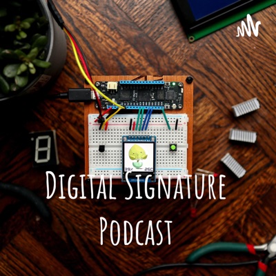 Digital Signature Podcast