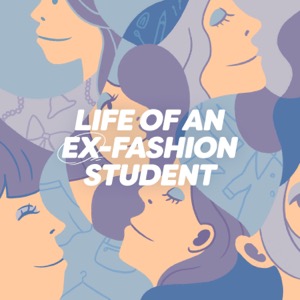 Life of An Ex-Fashion Student
