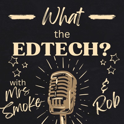 What the EdTech?