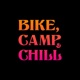 Bike, Camp &amp; Chill