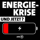 Energiekrise – und jetzt? - SWR, WDR, hr und rbb