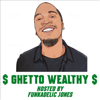 Ghetto Wealthy - Funkadelic Jones