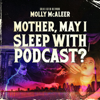 Mother, May I Sleep With Podcast? - Solid Listen