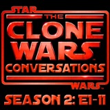 #225 – Clone Wars Conversations Season 2 Part 1 (E1-11): Returning To Geonosis, Dark Side Use, Mind Control, The Deserter & General Grievous