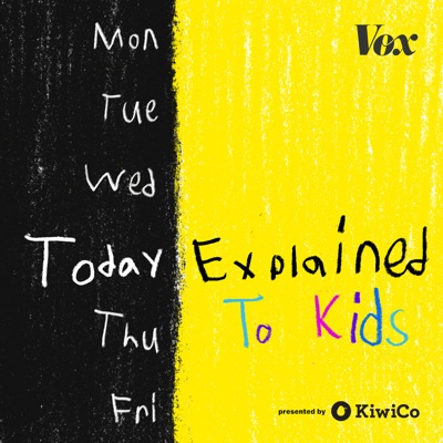 Today, Explained to Kids:Vox Media Podcast Network