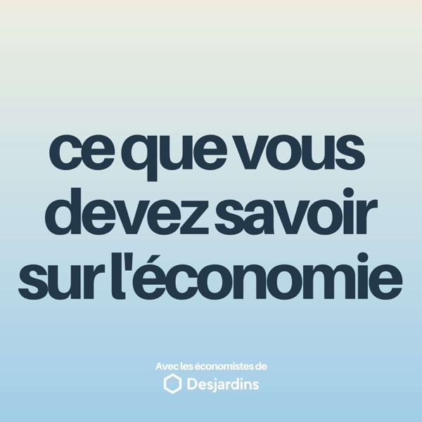 Ce que vous devez savoir sur l'économie