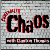 Controlled Chaos with Clayton Thomas